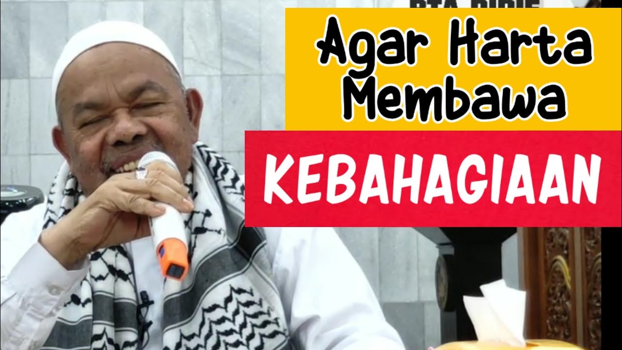 AGAR HARTA MEMBAWA KEBAHAGIAAN - ABU PAYA PASI