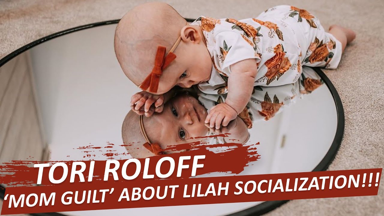 SAD MOM!!! ‘Little People, Big World’: Tori Roloff WORRIED About Lilah Ray’s ‘Socialization!!!