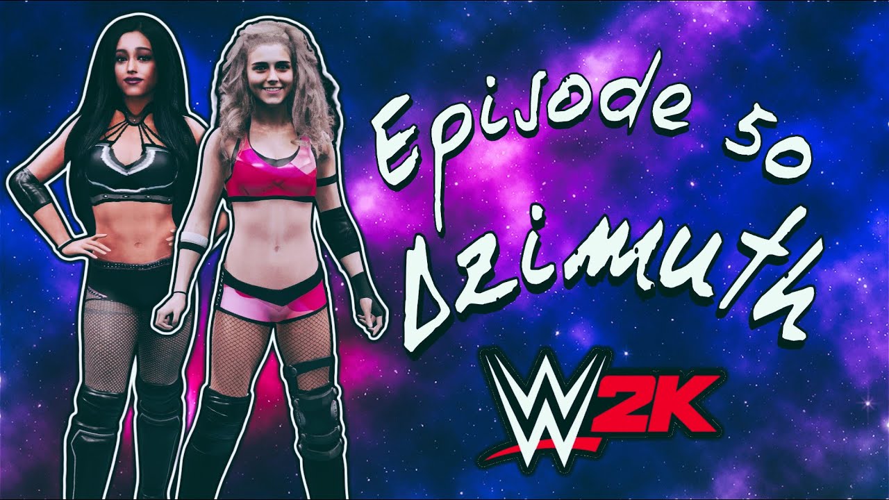 WWE 2K20 Custom Story | 50 | Azimuth (Valkyrie Story)