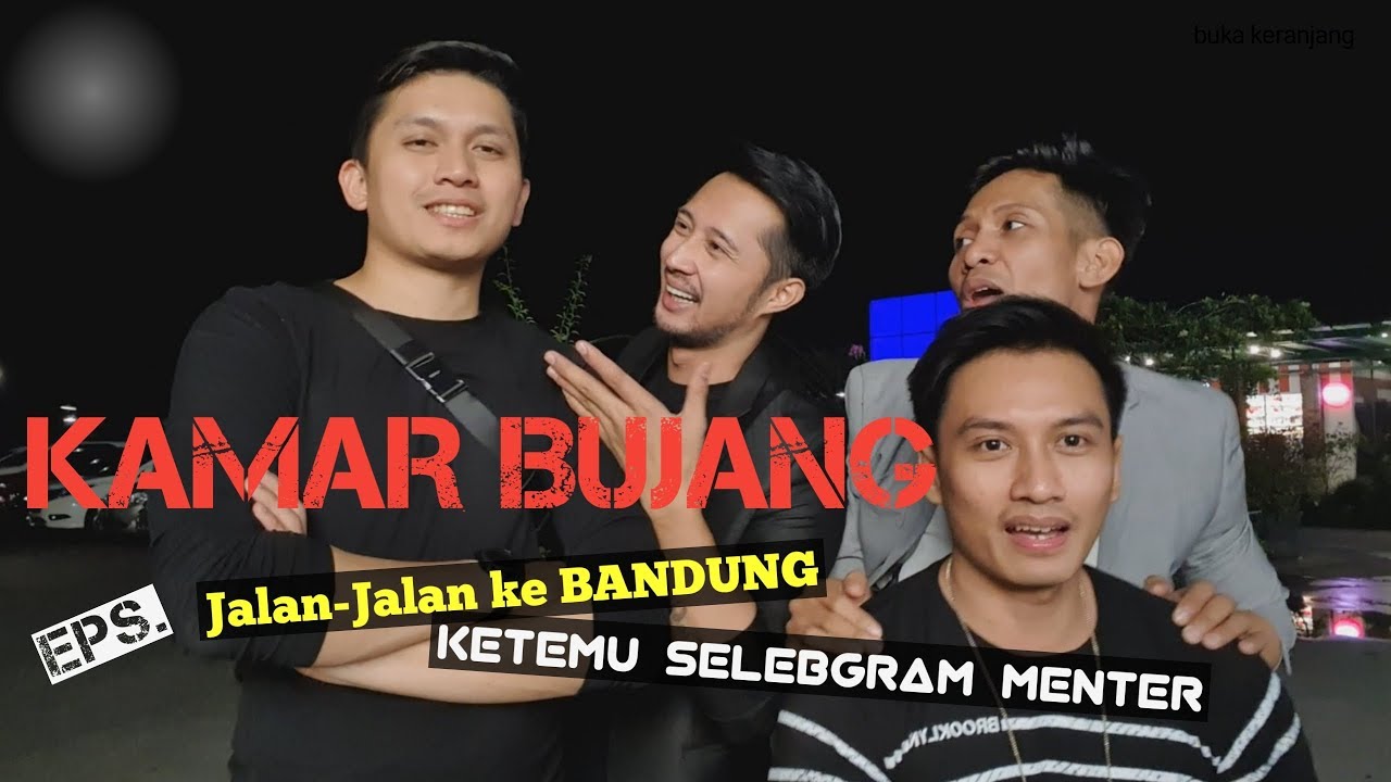 KAMAR BUJANG #61 (JALAN-JALAN KE BANDUNG KETEMU SELEBGRAM MENTER, SIAPA TUH?)
