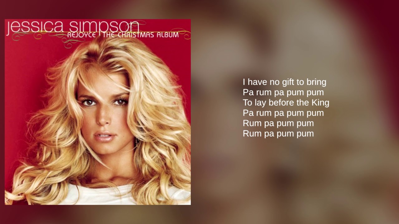 Jessica Simpson: 05. Little Drummer Boy (Lyrics) (ft. Ashlee Simpson)