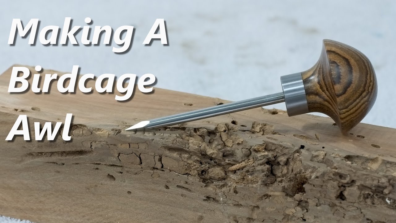 Making A Birdcage Awl