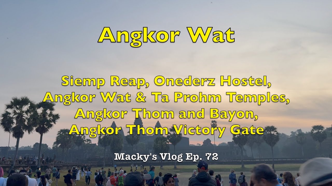 Angkor Wat: Siem Reap, Onederz Hostel, Temple Tours | Thailand & Cambodia Trip | January 2025