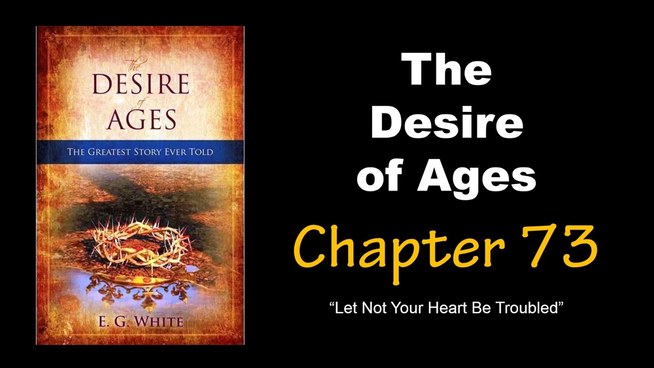 The Desire of Ages Audiobook Chapter 73: “Let Not Your Heart Be Troubled”