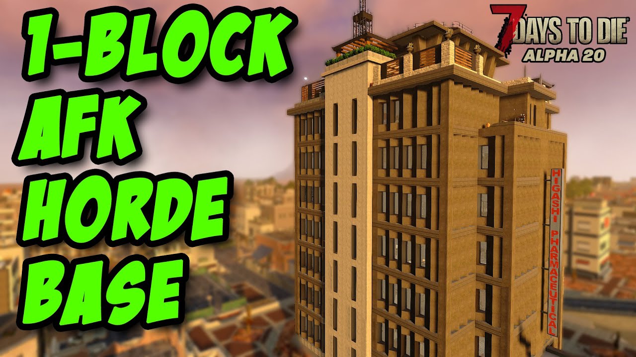 Превратите Хигаси в базу AFK, добавив 1 блок! (7 Days to Die: Alpha 20)