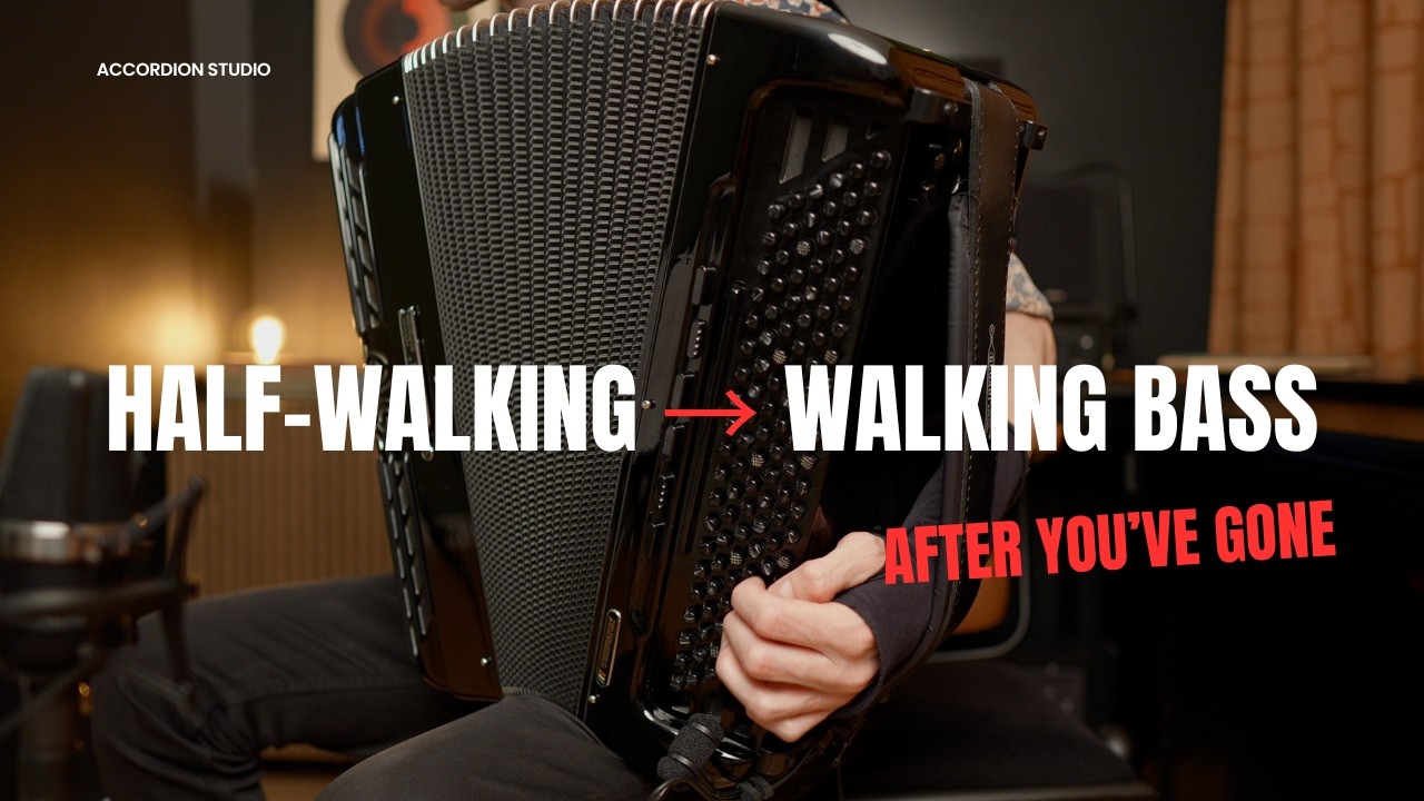 From Half-Walking to Walking Bass - 4 Step Accordion Exercise (After You’ve Gone)