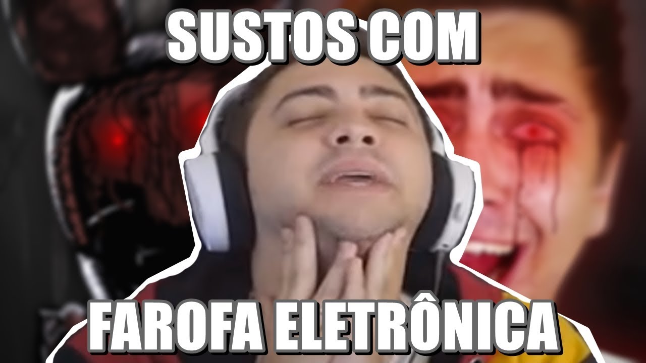 SUSTOS COM FAROFA ELETR&Ocirc;NICA