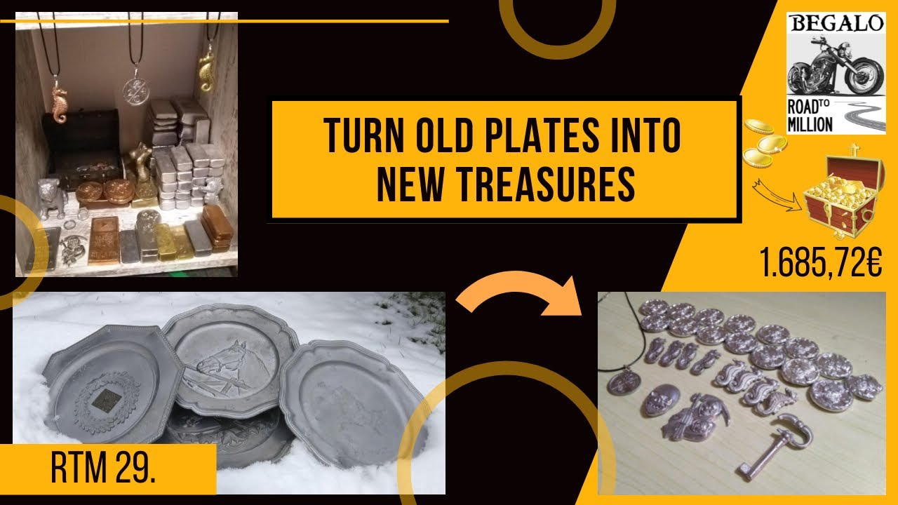 RTM / 29.  melt tin into treasure / alte Zinnteller in tolle Schätze schmelzen