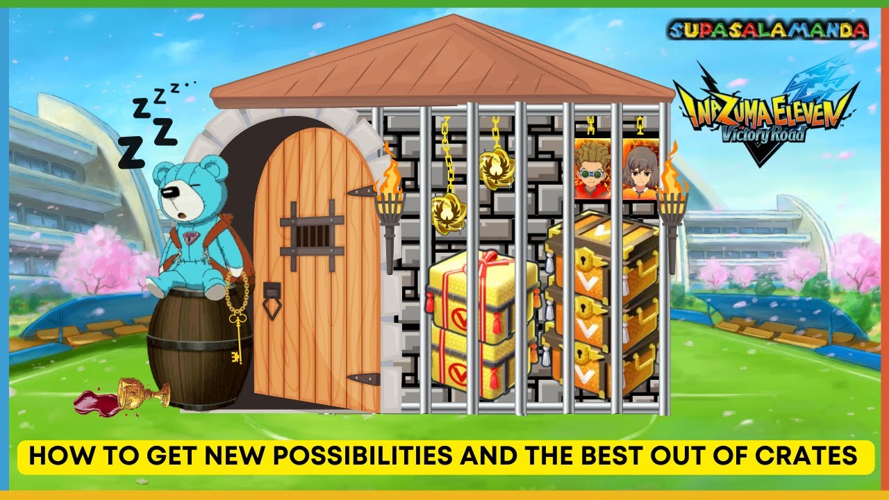 Inazuma Eleven How to get new Possibilities and the best out of Crates