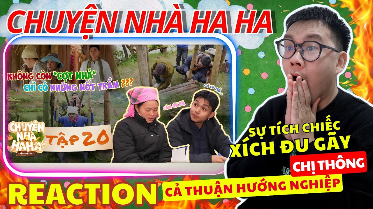 (REACTION) CHUYỆN NHÀ HA HA TẬP 20| Sự tích chiếc xích đu gã - Cả Thuận hướng nghiệp cho chị Thông