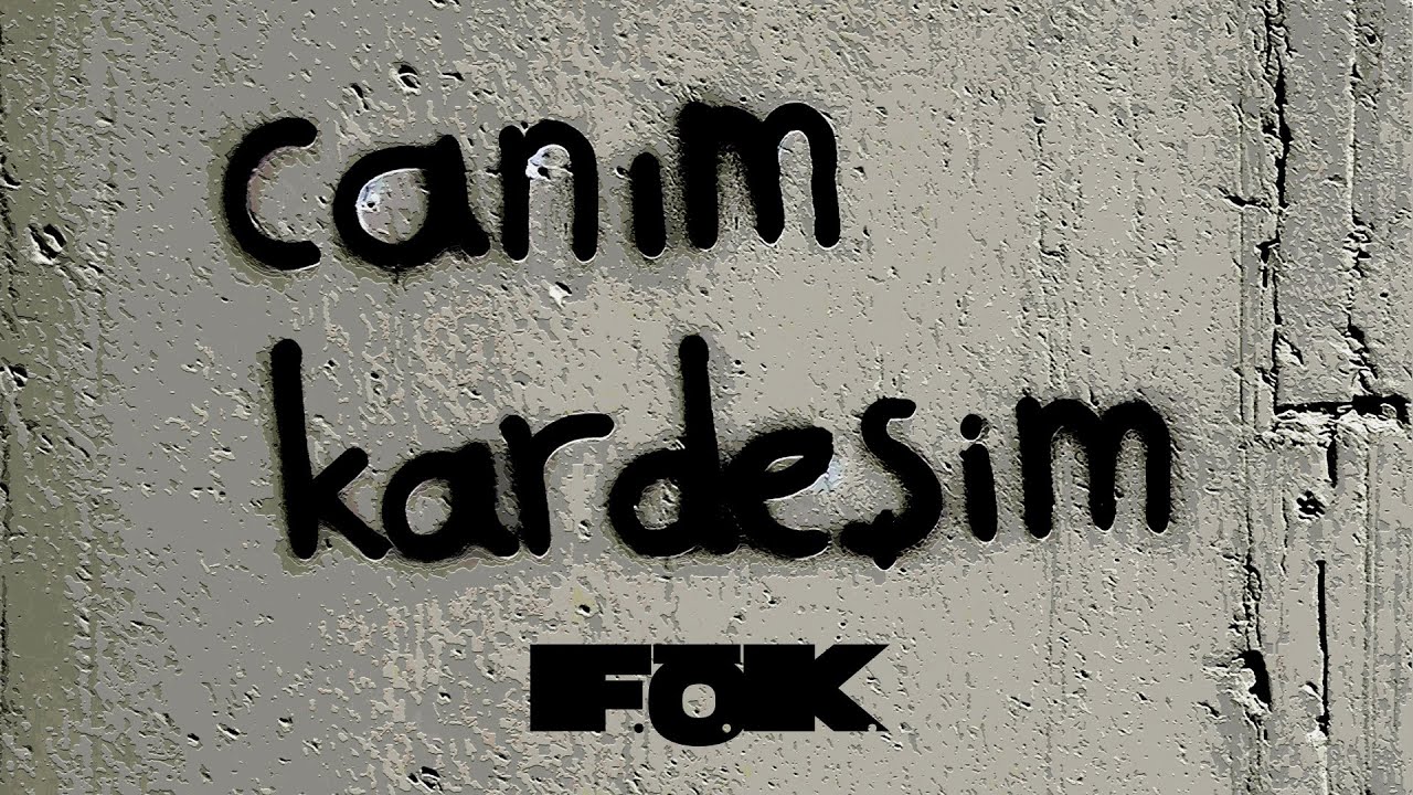 F.Ö.K. - Canım Kardeşim (Official Audio)