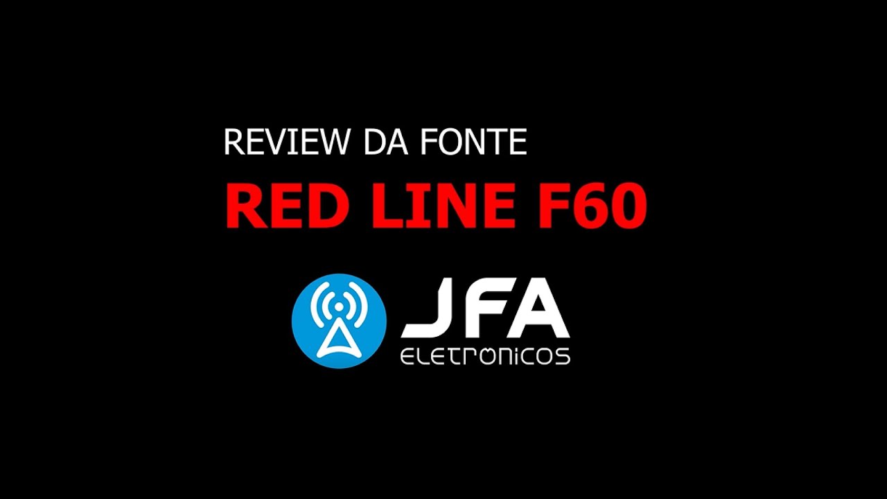 Review Fonte Automotiva JFA - RED LINE