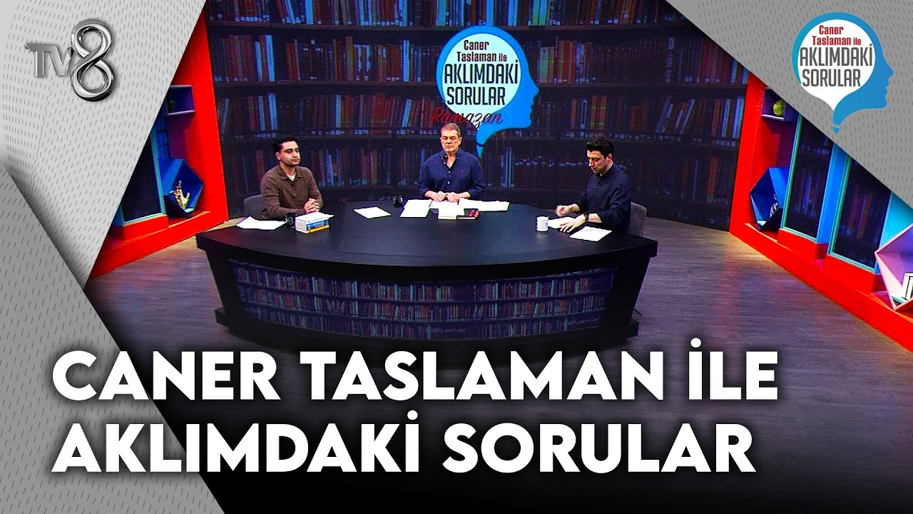 Caner Taslaman İle Aklımdaki Sorular Ramazan | 15 Mart 2026