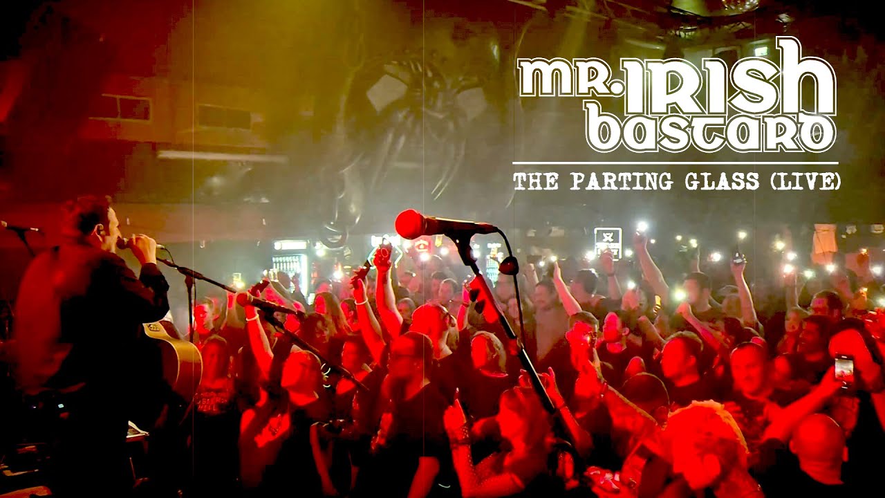Mr. Irish Bastard - The Parting Glass (Live)