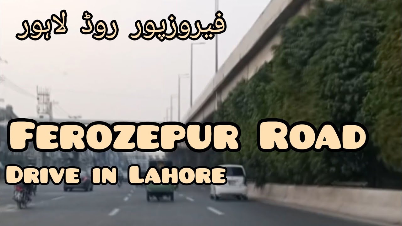Ferozepur Road Drive in Lahore | Lahore Kasur Road #ferozepurroad