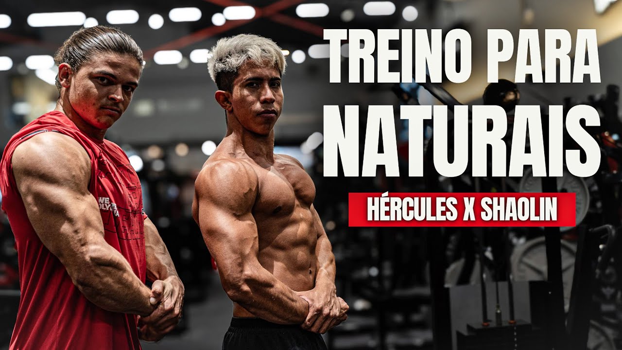 TREINO PARA NATURAIS - HÉRCULES X SHAOLIN
