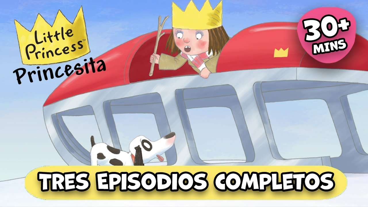 ¡QUIERO MI TRINEO! 🛷 Y OTRAS ✨ PRINCESITA 👑 TEMPORADA 1 | COMPILACIÓN DE EPISODIOS