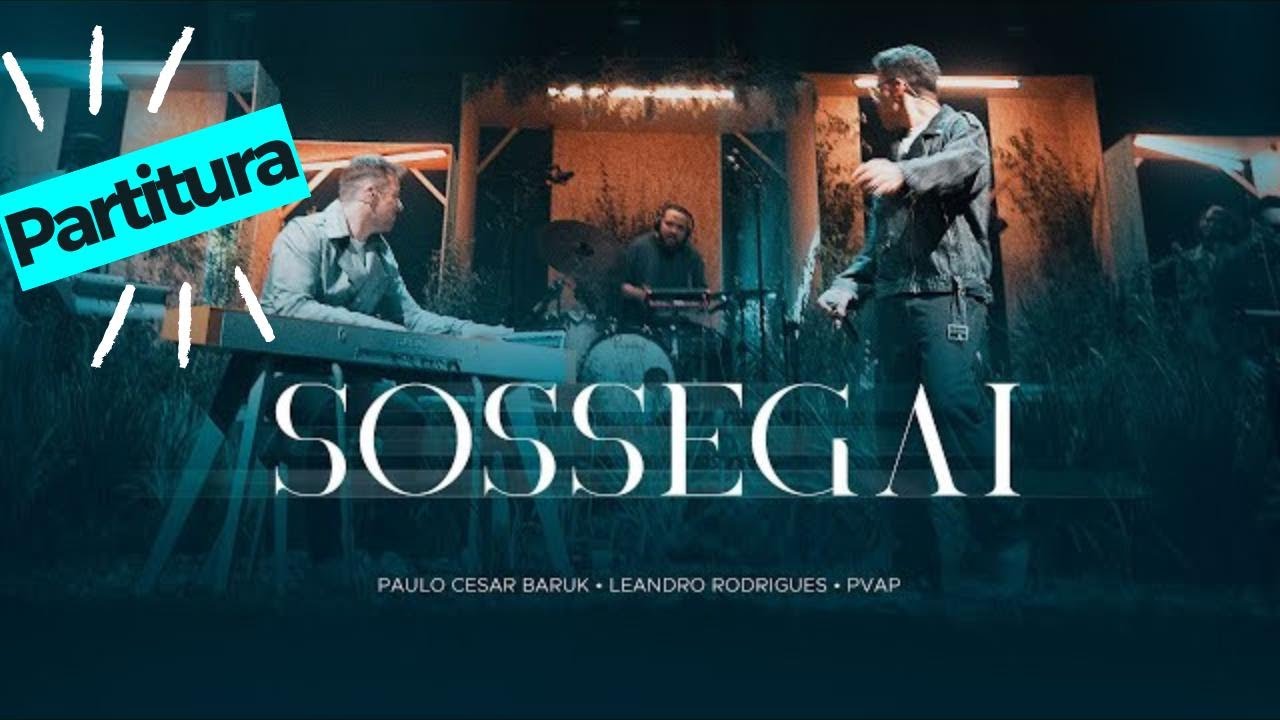Sossegai - Paulo Cesar Baruk&Leandro Rodrigues - PARTITURA para METAIS