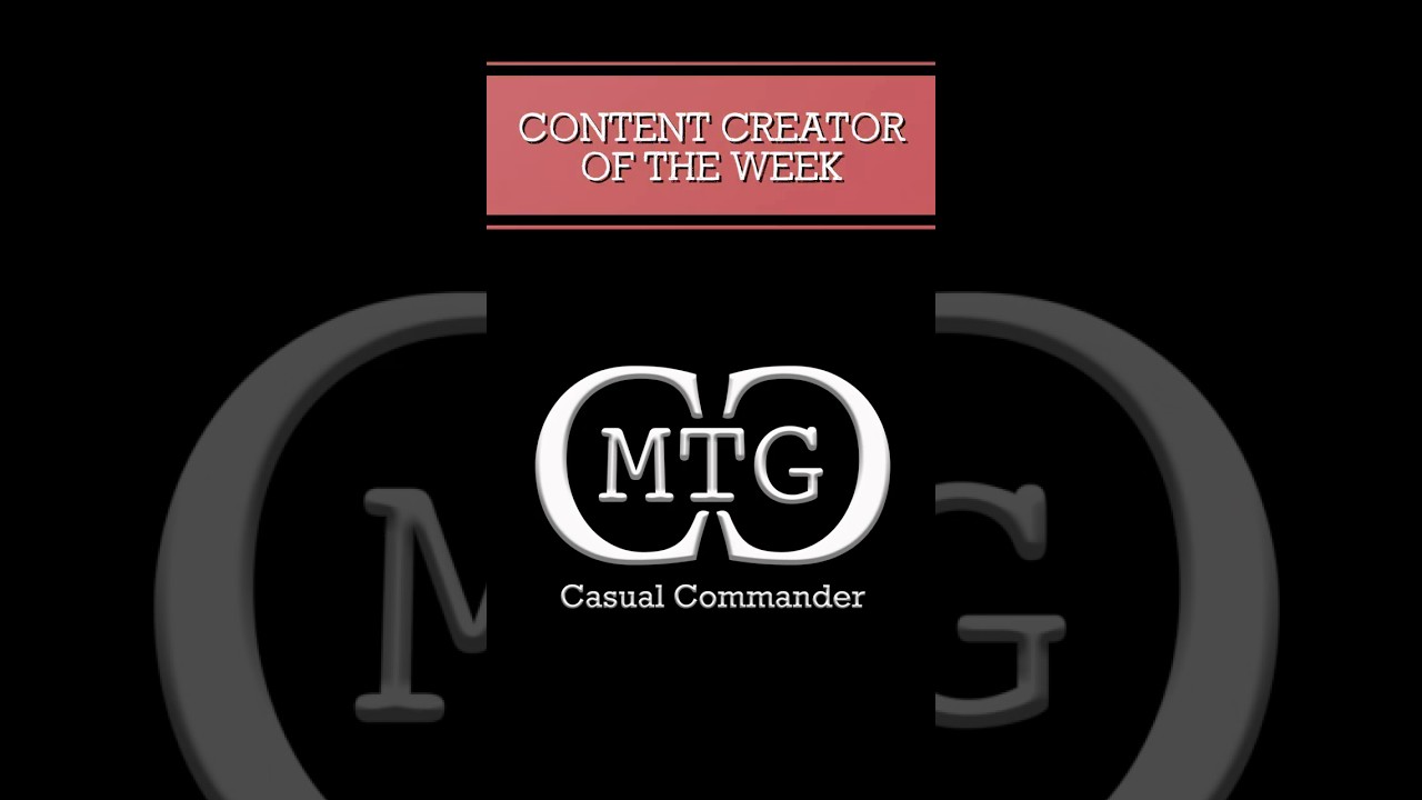 Content Creator of the Week 2025 - Week 30 - MTG Casual Commander #mtg #contentcreators #wheel #fyp