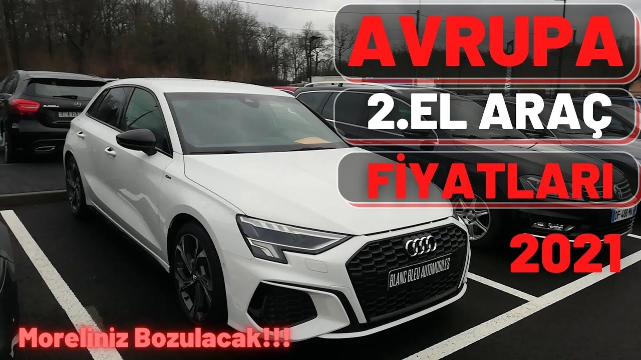 AVRUPADA 2.EL ARABA FİYATLARI 2021( BMW-AUDI-WOLKSWAGEN-MERCEDES-MINICOOPER-LAND ROVER)
