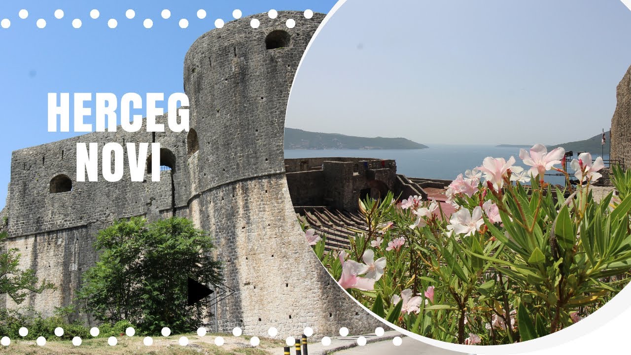 HERCEG NOVI, AZAZ MONTENEGRÓ ÜDÜLŐVÁROSA - BALKÁN TÚRA II.