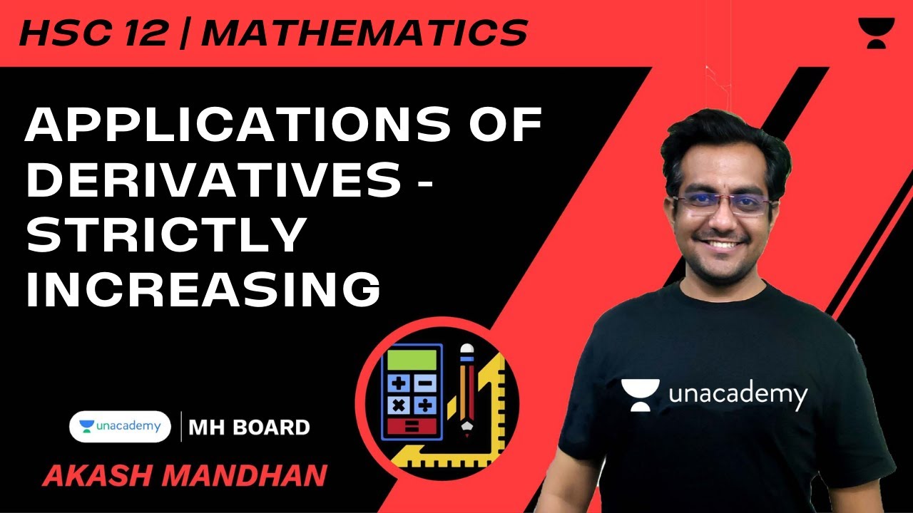 Applications Of Derivatives - Strictly Increasing | HSC 12 | Math | Akash Mandhan