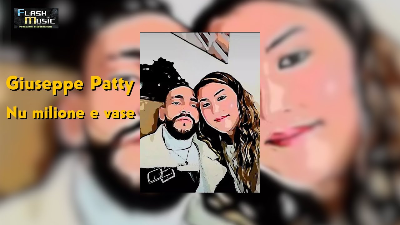 Giuseppe Patty - Nu milione e vase