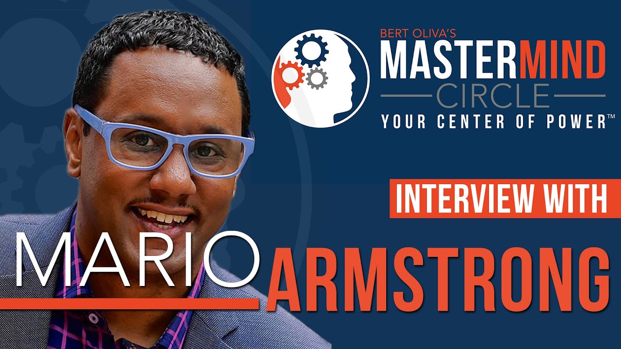 MASTERMIND CIRCLE: INTERVIEW WITH MARIO ARMSTRONG [MMC #11]