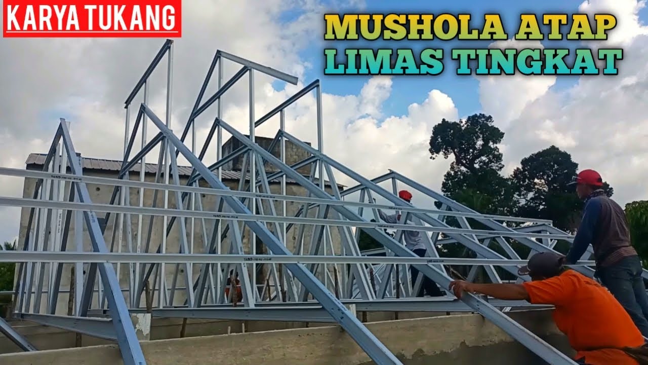 CARA MEMASANG KUDA KUDA LIMAS TINGKAT UNTUK MUSHOLA DARI BAJA RINGAN
