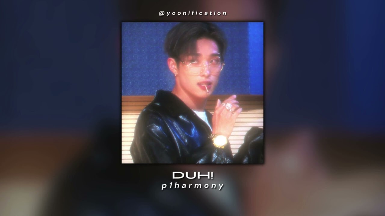 p1harmony - duh! (sped up)