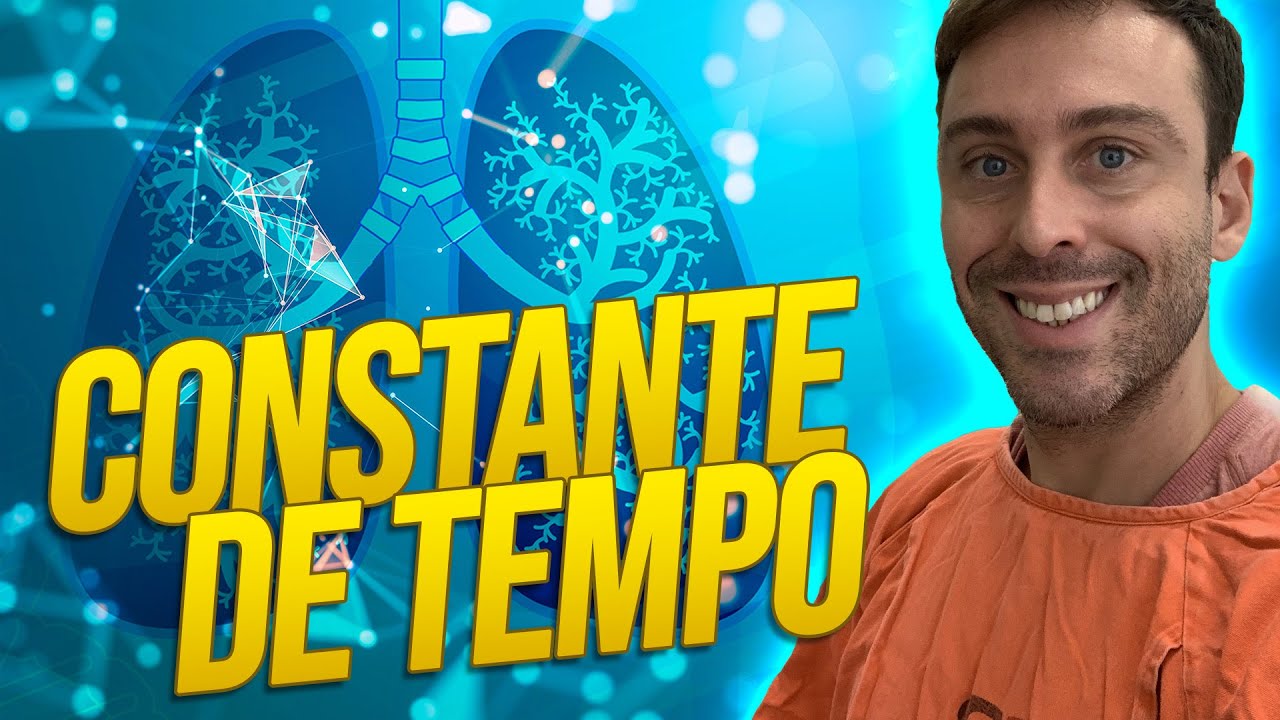Constante de tempo | Lei de Poiseuille | Propriedade elástica do pulmão