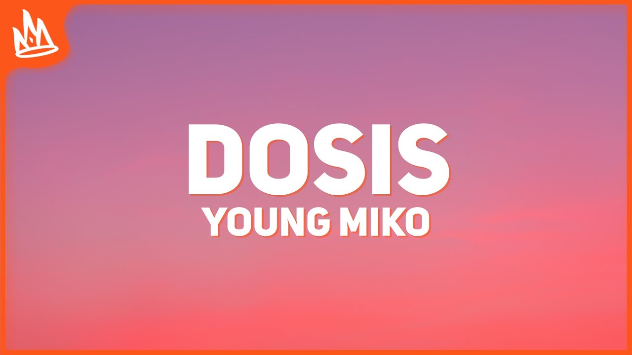 Young Miko - Dosis [Letra]