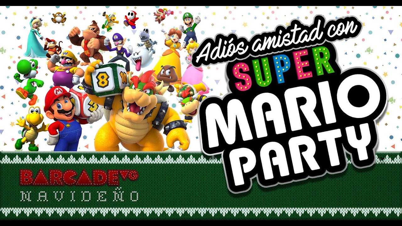 Adiós amistad con SUPER MARIO PARTY
