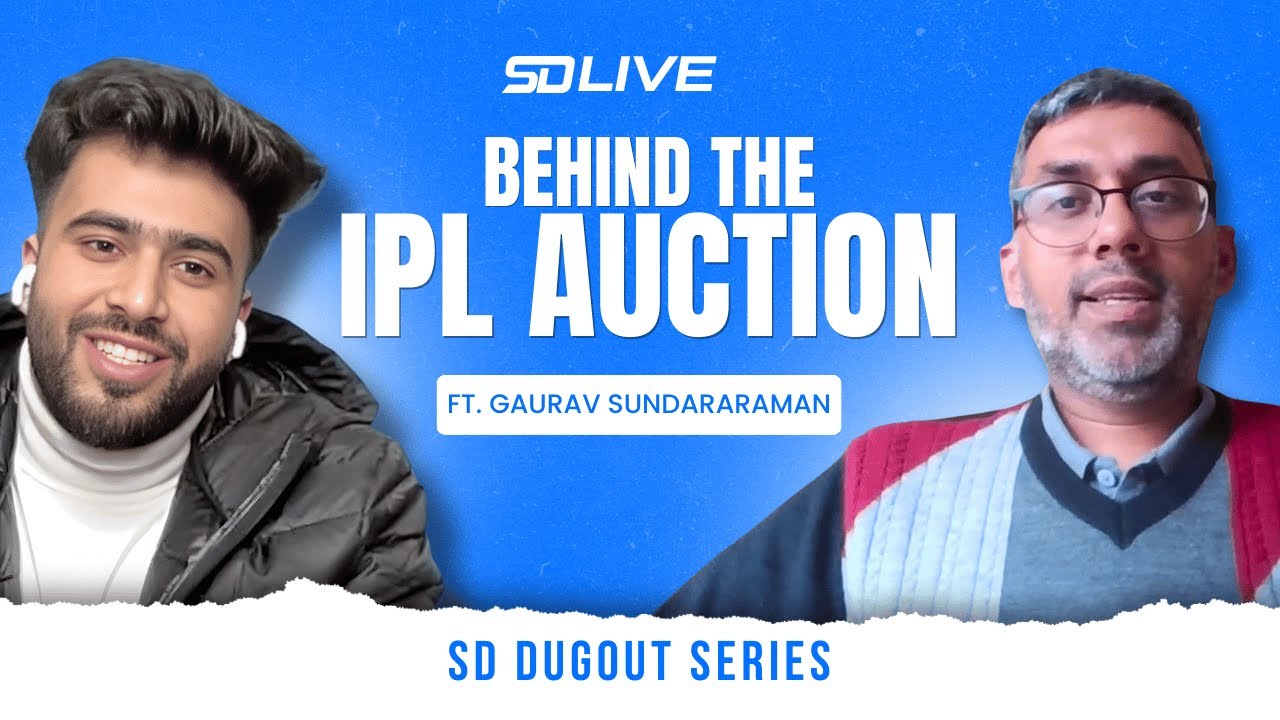 Behind the IPL Auction Ft. Gaurav Sundararaman | Gaurav Sundararaman | Sportsdunia | SD Live