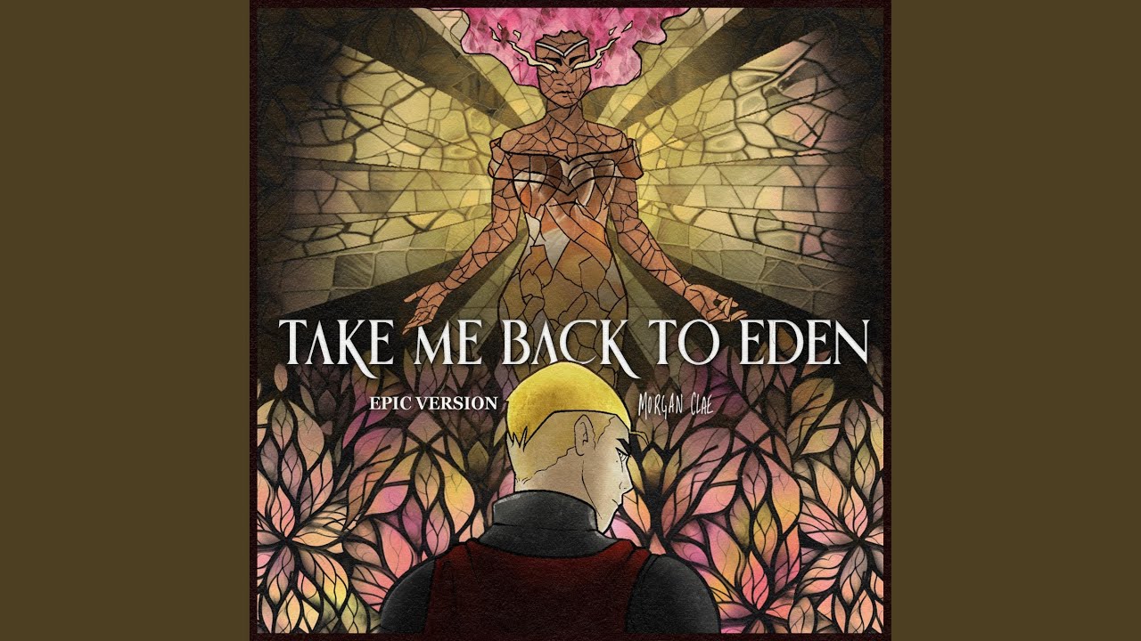 Take Me Back to Eden (Epic Version)