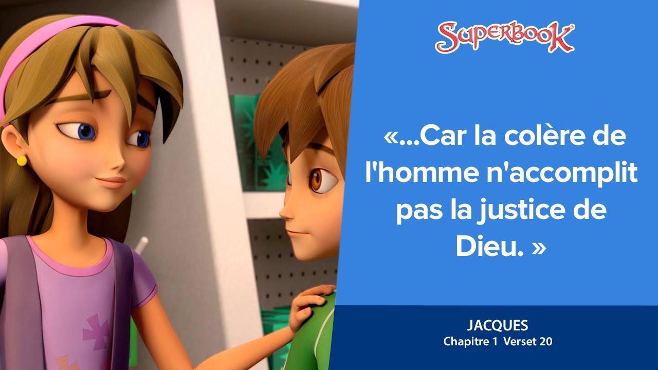 La col&egrave;re de l'homme n'accomplit pas la justice de Dieu - Superbook FR