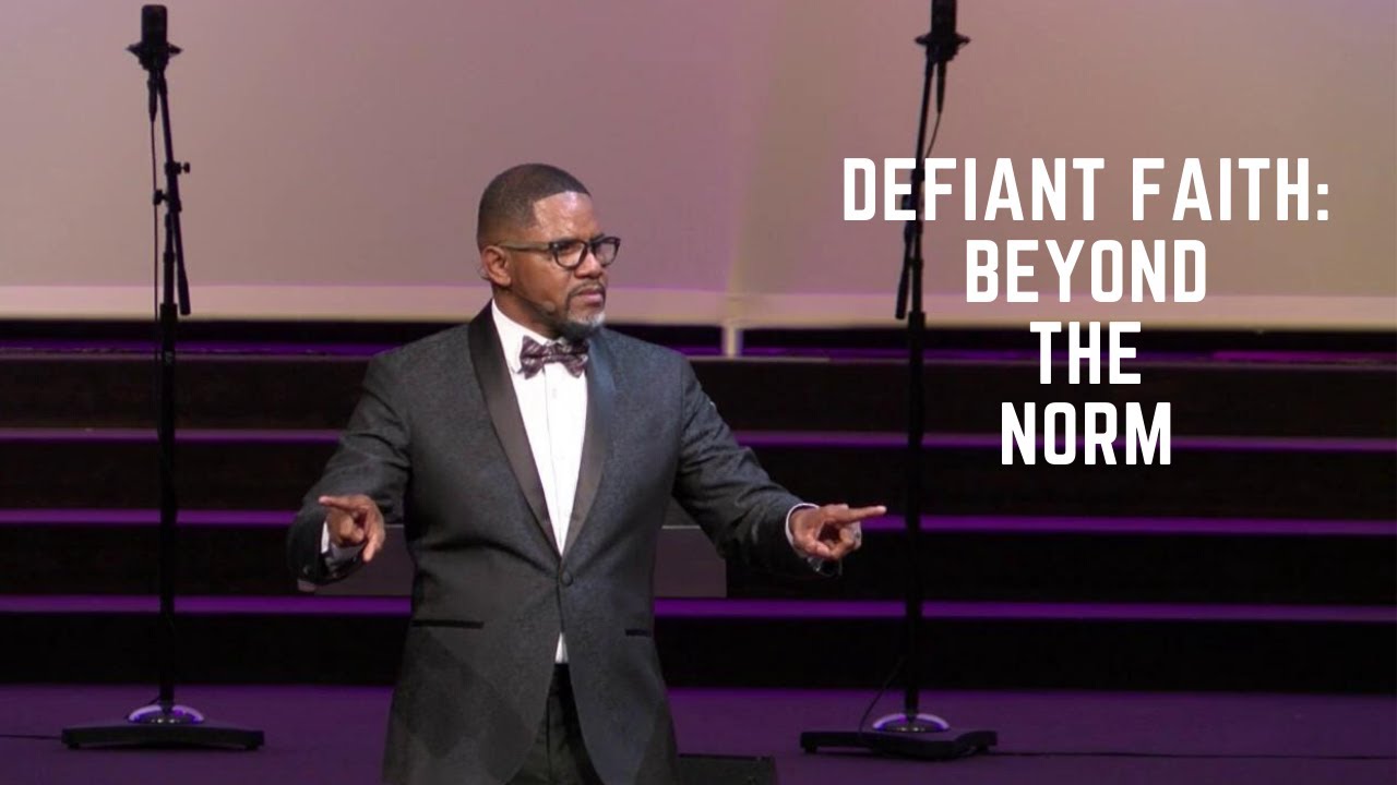 Defiant Faith: Beyond The Norm | Pastor Hart Ramsey, Sr.