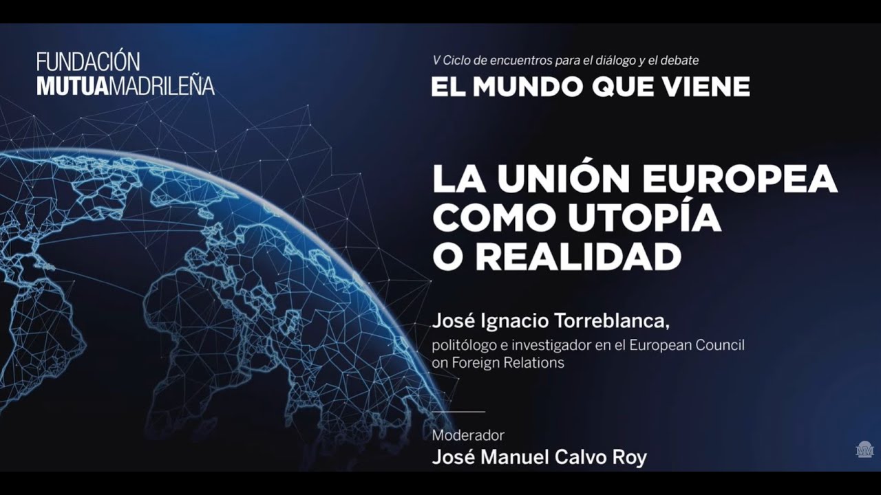 La Unión Europea como utopía o realidad