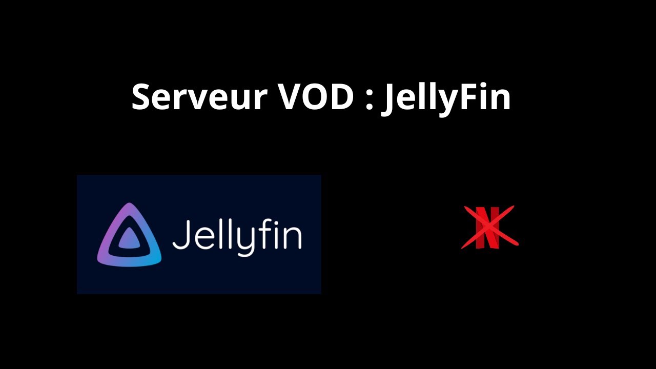 Serveur VOD : Installations et Configurations jellyfin ! Remplacer Netflix