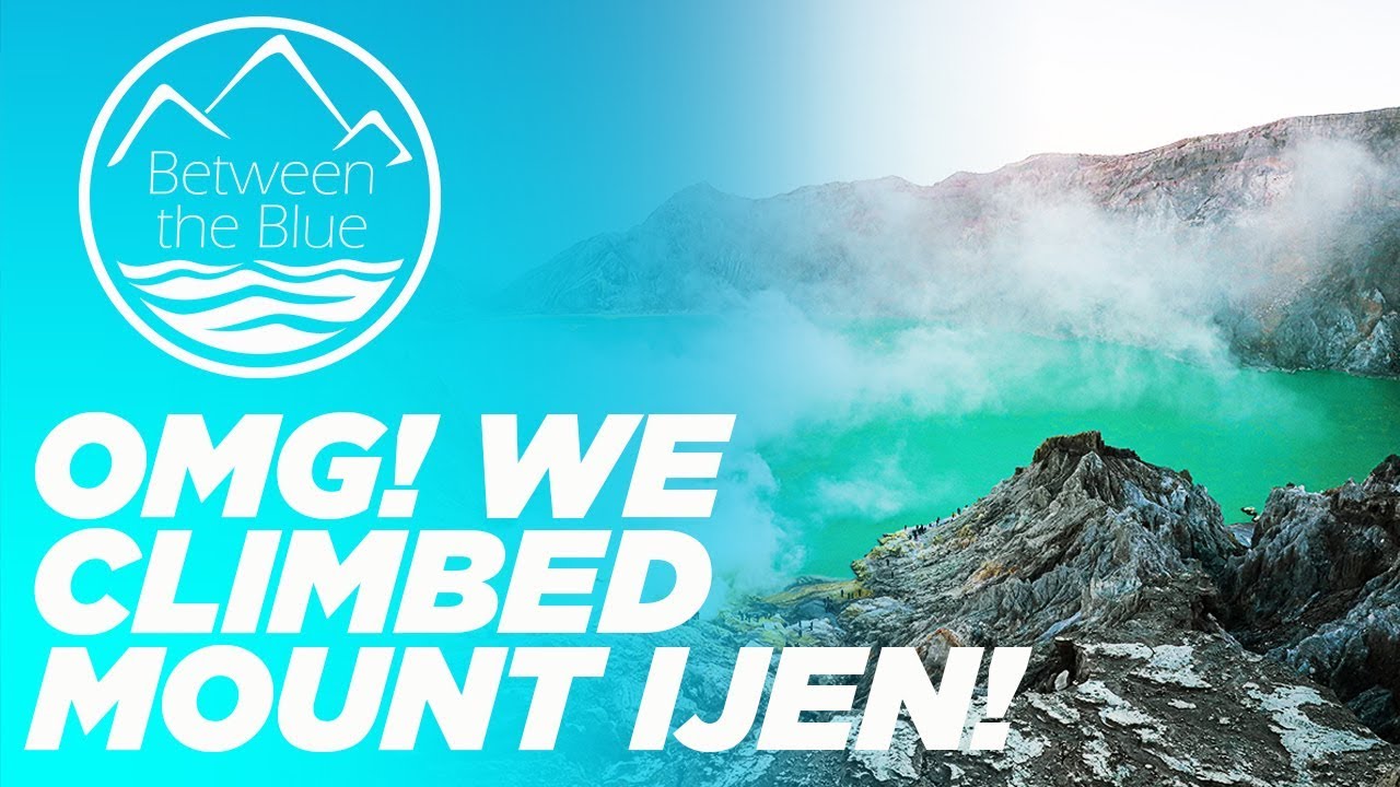 FULL MOUNT IJEN CLIMB! KAWAH IJEN BLUE FIRE! #027