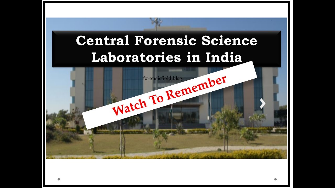 Central Forensic Science Laboratories in India - Forensic Field
