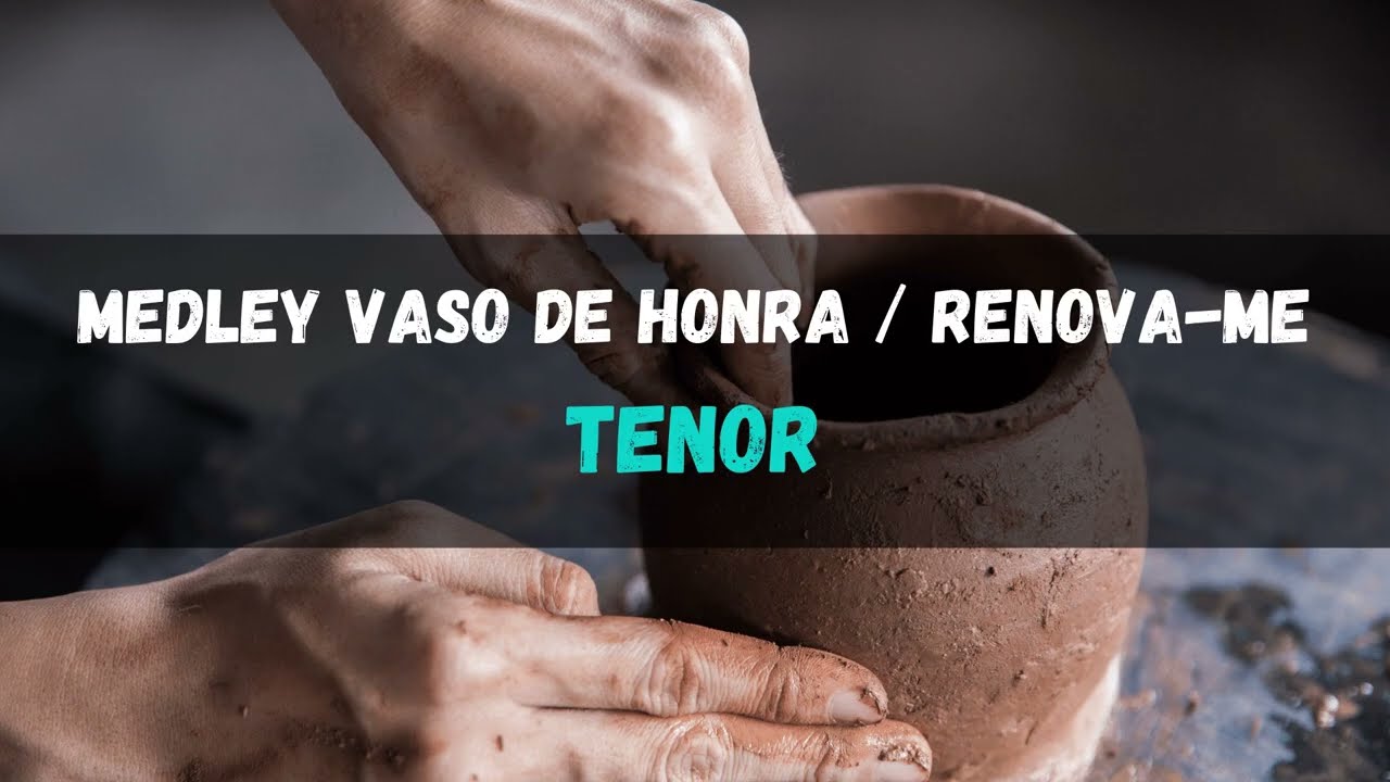 VASO DE HONRA / RENOVA-ME (MEDLEY) | CD JOVEM | TENOR | KIT DE ENSAIO | KIT DE VOZ #Esperan&ccedil;aNoAr