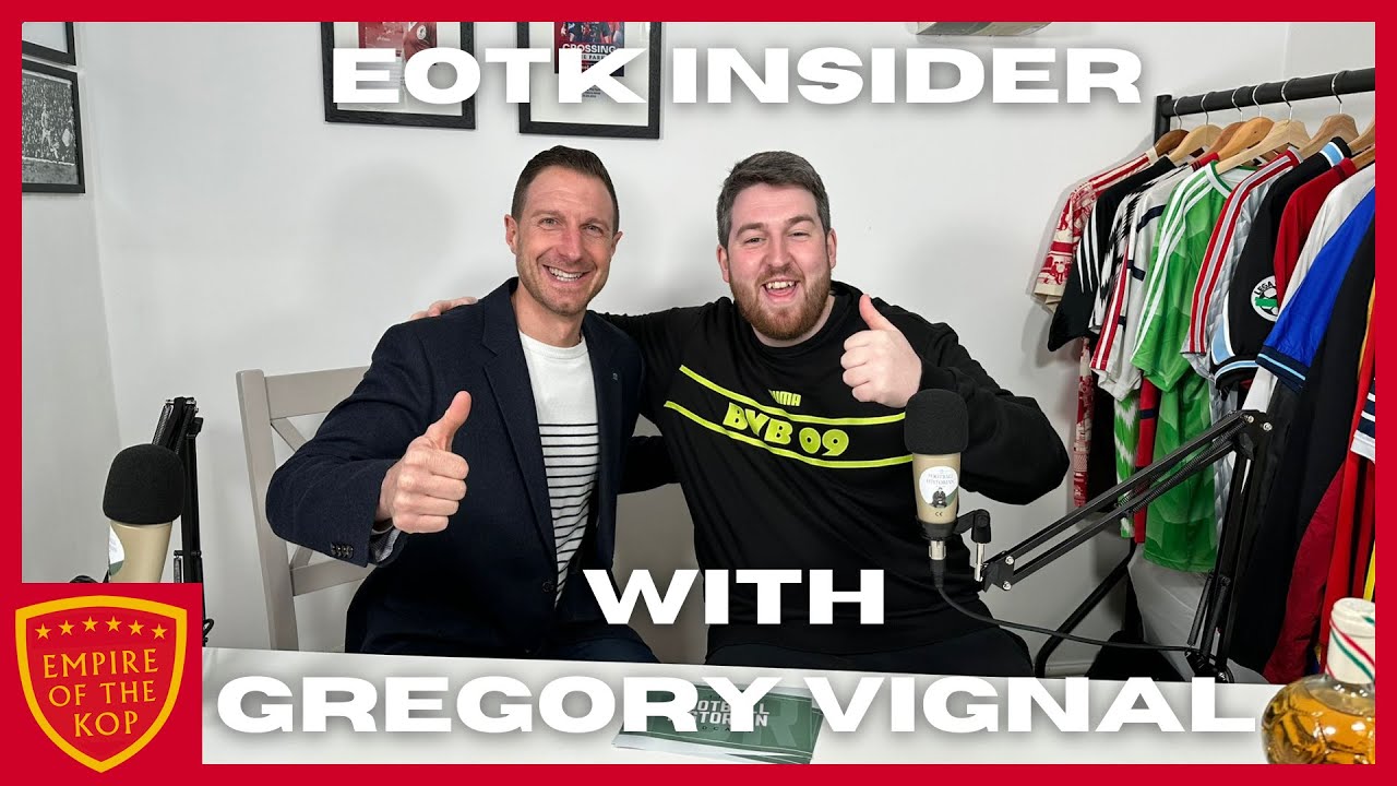 EOTK Insider: Close-up with Gregory Vignal on Eriksson and Liverpool Legends, Xabi Alonso & more!