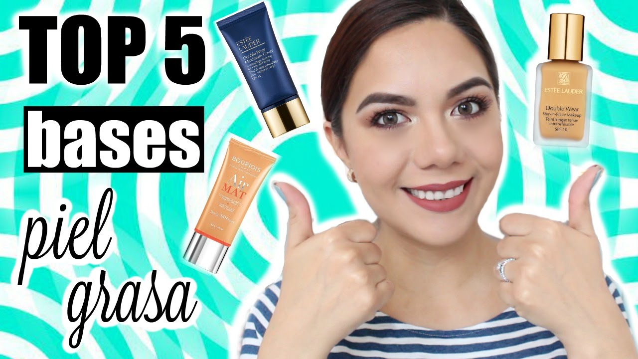 TOP 5 BASES DE MAQUILLAJE PARA PIEL GRASA | MARIEBELLECOSMETICS