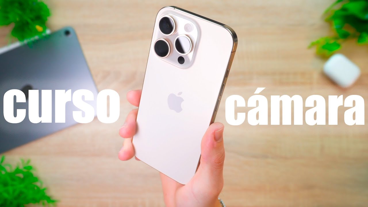 💡Curso de C&aacute;mara IPhone 2025: Fotograf&iacute;a y video como un PRO✅