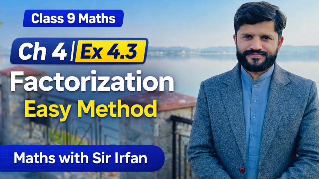 Factorization & Algebraic Manipulation | Chapter 4 Exercise 4.3 | Easy Method | Class 9 Maths