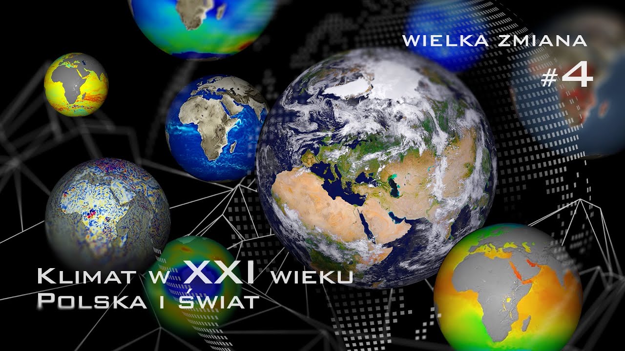 Wielka zmiana #4 | Klimat w XXI wieku - Polska i świat