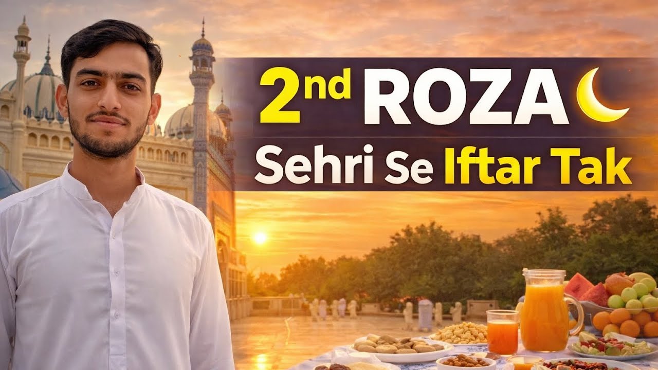 2nd Roza Ramadan Vlog 2026 | Sehri to Iftar Routine in Daharki | Asghar Saddique Vlogs