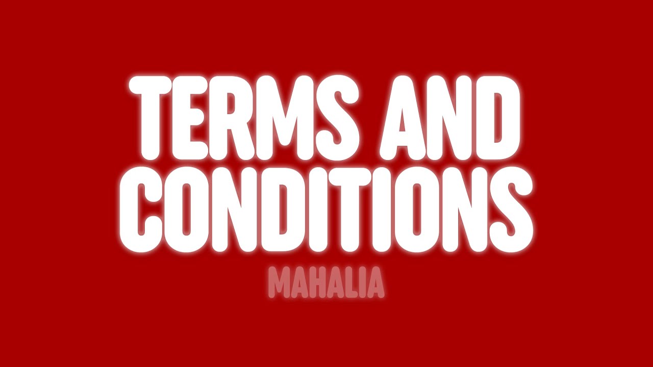 Mahalia - Terms and Conditions (Lyrics)