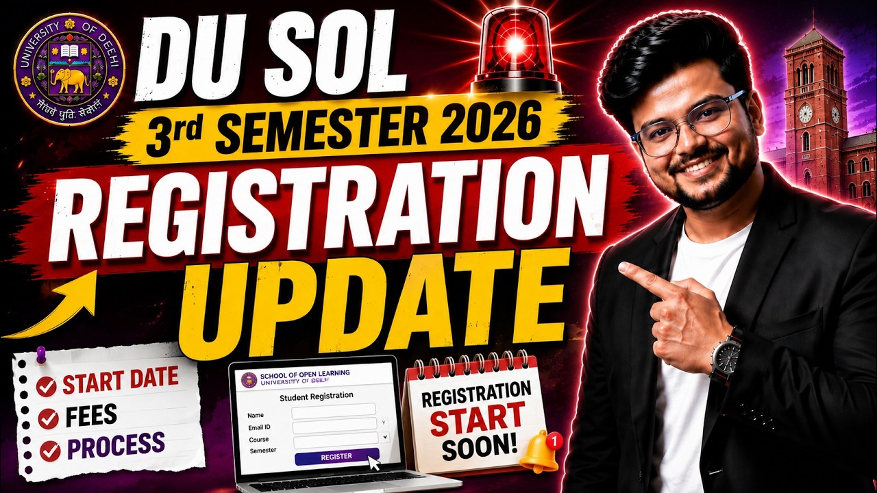 🚨 DU SOL 3rd Semester 2026: Registration Start Date, Fees, Process & Full Details!
